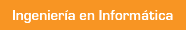 Ingenieria en Informatica