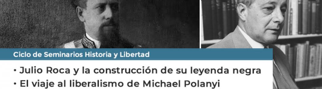 Cycle History and Freedom, October: The black legend of Roca, and Michael Polanyi´s journey to liberalism