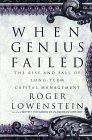 When Genius Failed: The Raise and Fall of the Long-Term Capital Management