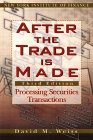 After the Trade is Made: Processing Securities Transactions